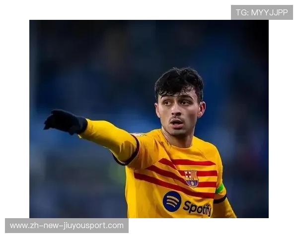 佩德里或提前复出，佩德里是谁